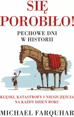 Się porobiło! Pechowe dni w historii