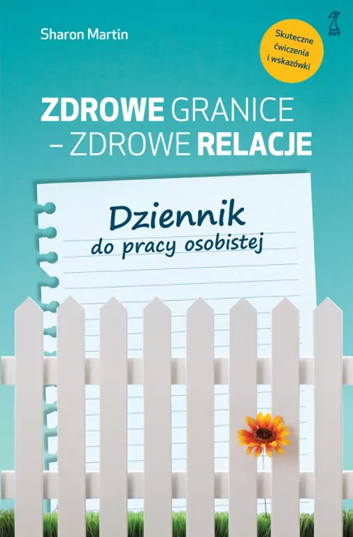 Zdrowe granice - zdrowe relacje. Dziennik do pracy osobistej - tantis.pl