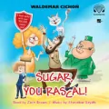 Sugar, You rascal! Audiobook - tantis.pl