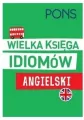 Wielka księga idiomów. Angielski. Wydanie 2 - tantis.pl