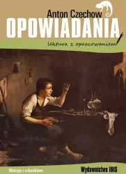 Anton Czechow. Opowiadania. Lektura z opracowaniem