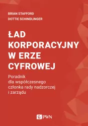 Ład korporacyjny w erze cyfrowej. Poradnik dla współczesnego członka rady nadzorczej i zarządu