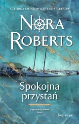 Spokojna przystań. Saga rodu Quinnów. Tom 3