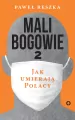 Mali bogowie. Jak umierają Polacy. Tom 2 - tantis.pl