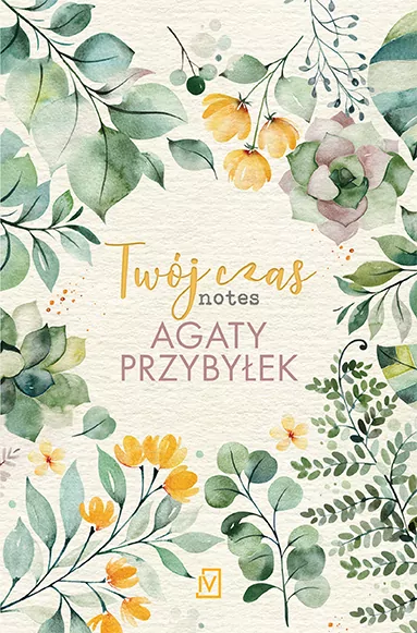 Twój czas. Notes Agaty Przybyłek - tantis.pl