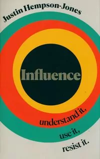 Influence: Understand it, Use it, Resist it - tantis.pl