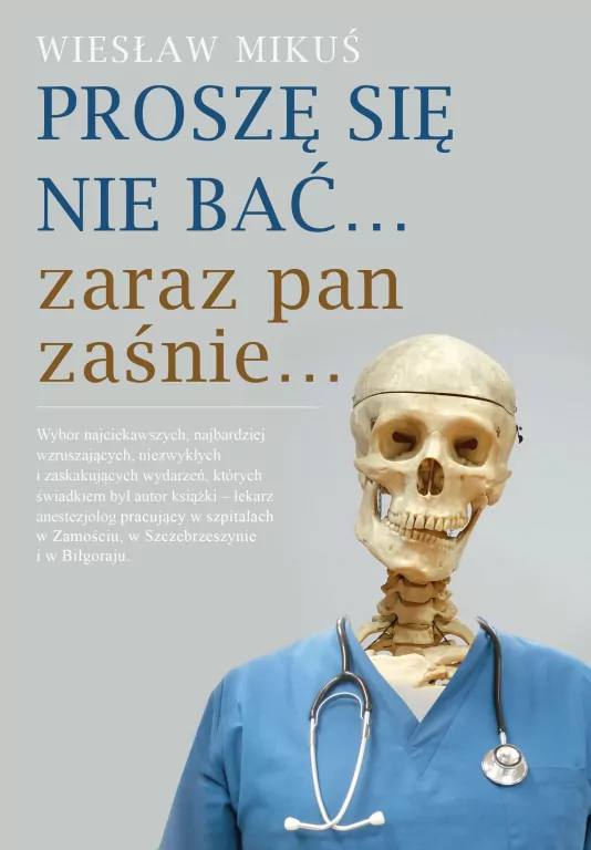 Proszę się nie bać... zaraz pan zaśnie... - tantis.pl