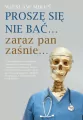 Proszę się nie bać... zaraz pan zaśnie... - tantis.pl