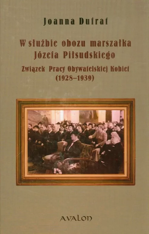 W służbie obozu marszałka Józefa Piłsudskiego - tantis.pl