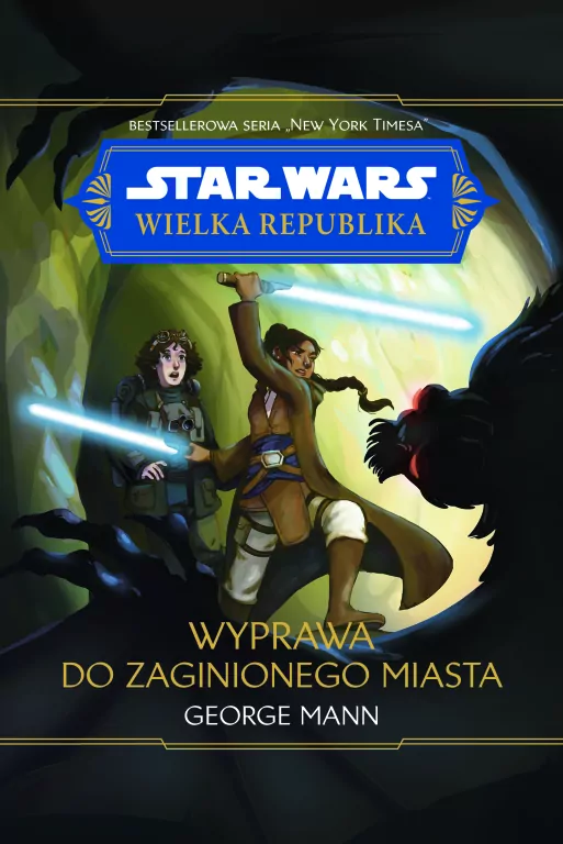 Star Wars. Wielka Republika. Wyprawa do zaginionego miasta - tantis.pl