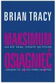 Maksimum osiągnięć. Jak być sobą, cieszyć się życiem i osiągać to, co dla Ciebie najlepsze - tantis.pl