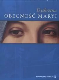 Dyskretna obecność Maryi - tantis.pl