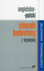 Angielsko-polski słownik budowlany z wymową. Słownik podręczny