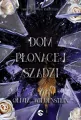 Dom płonącej szadzi. Królestwo Wron. Tom 5 - tantis.pl