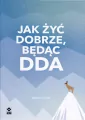 Jak żyć dobrze, będąc DDA - tantis.pl
