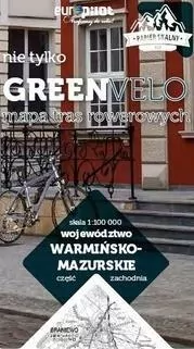 Województwo warmińsko-mazurskie, część zachodnia. Nie tylko Green Velo - tantis.pl