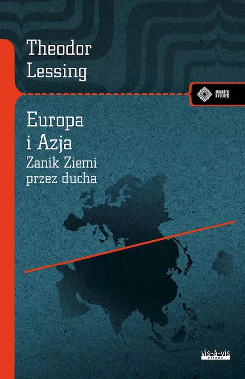 Europa i Azja. Zanik Ziemi przez ducha - tantis.pl