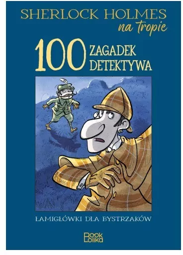 Sherlock Holmes na tropie. 100 zagadek detektywa - tantis.pl