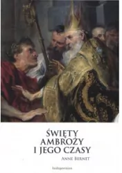 Święty Ambroży i jego czasy