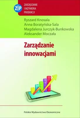 Zarządzanie innowacjami. Zarządzanie i Inżynieria Produkcji - tantis.pl