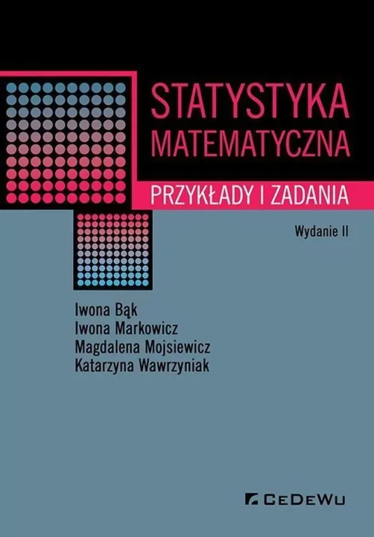 Statystyka matematyczna. Przykłady i zadania w.2 - tantis.pl