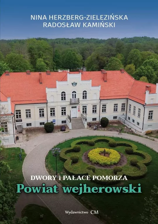 Dwory i pałace Pomorza. Powiat wejherowski - tantis.pl