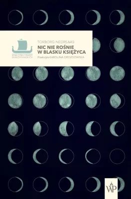 Nic nie rośnie w blasku księżyca