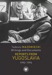 Tadeusz Mazowiecki. Reports from Yugoslavia - tantis.pl