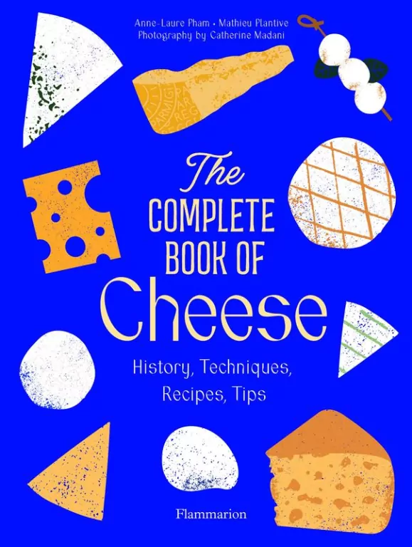 The complete cook of cheese. History, techniques, recipes, tips wer. angielska - tantis.pl