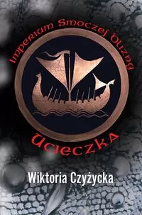 Imperium Smoczej blizny T.1 Ucieczka - tantis.pl