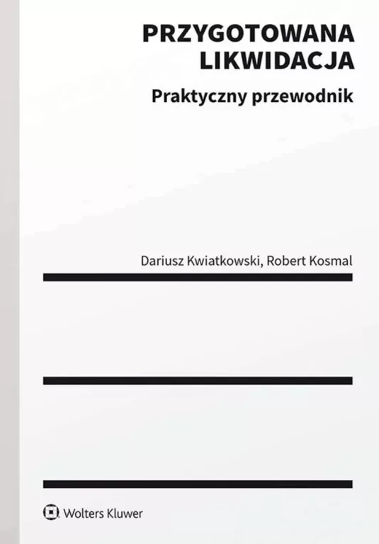 Przygotowana likwidacja. Praktyczny przewodnik - tantis.pl