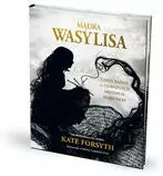 Mądra Wasylisa i inne baśnie o odważnych młodych kobietach - tantis.pl