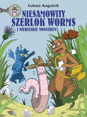 Niebieskie Monstrum. Niesamowity Szerlok Worms. Tom 1