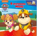Psi Patrol. Bajki do poduszki. O uratowanym meczu - tantis.pl