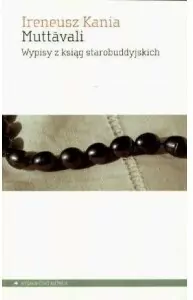 Muttavali. Wypisy z ksiąg starobuddyjskich - tantis.pl