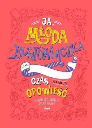 Ja, młoda buntowniczka. Czas na moją opowieść - tantis.pl