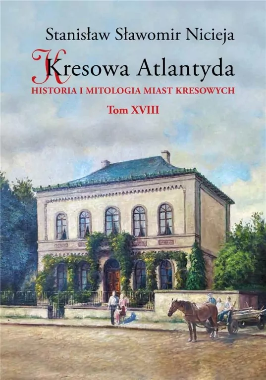 Kresowa Atlantyda. Tom 18 - tantis.pl
