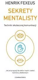 Sekrety mentalisty. Techniki skutecznej komunikacji. Jak przyciągnąć do siebie innych i zostać rozmówcą doskonałym - tantis.pl