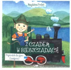 Z Czadem w Bieszczadach. Przewodnik dla dzieci i rodziców