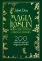 Magia roślin. Skuteczne rytuały, zaklęcia, eliksiry - tantis.pl