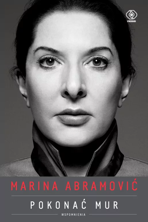 Marina Abramović. Pokonać mur. Wspomnienia - tantis.pl
