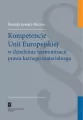 Kompetencje Unii Europejskiej w dziedzinie harmonizacji prawa karnego materialnego - tantis.pl