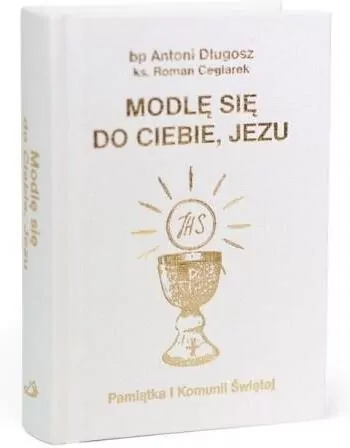 Modlę się do Ciebie, Jezu w.biała - tantis.pl