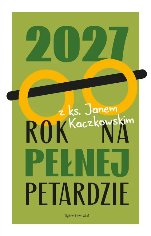 2027 Rok na pełnej petardzie. Z ks. Janem... - tantis.pl