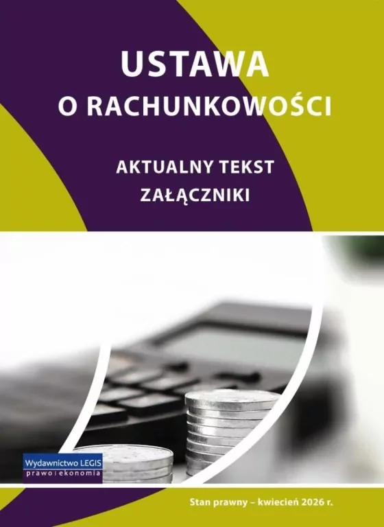 Ustawa o rachunkowości - stan prawny kwiecień 2026 - tantis.pl