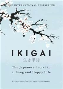 Ikigai. The Japanese secret to a long and happy life - tantis.pl