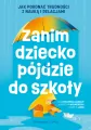 Zanim dziecko pójdzie do szkoły. Jak pokonać trudności z nauką i relacjami - tantis.pl