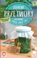 Domowe przetwory. Kiszonki z owoców, warzyw, ziół - tantis.pl