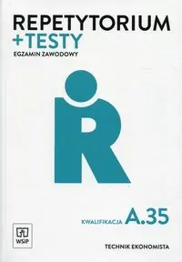 Repetytorium i testy. Egzamin zawodowy. Kwalifikacja A.35 / AU.35. Technik ekonomista - tantis.pl