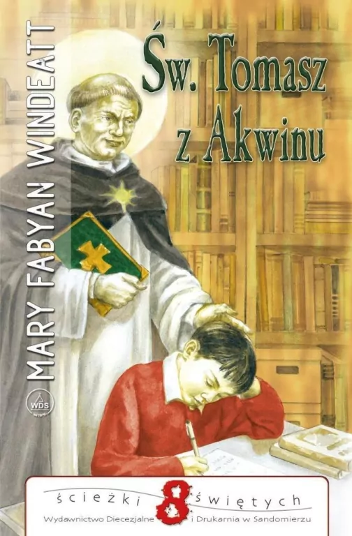 Święty Tomasz z Akwinu. Ścieżki Świętych - tantis.pl